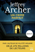 Un crime parfait: Une nouvelle inédite et gratuite de Jeffrey Archer, le roi du polar !